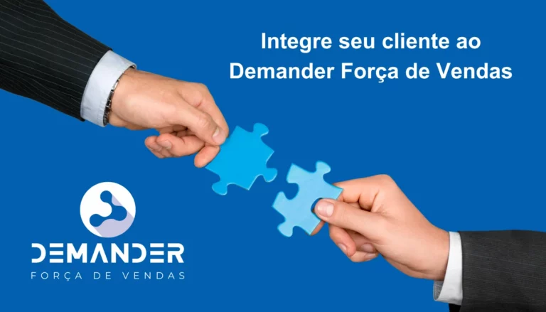 Integre seu cliente ao Demander Forca de Vendas