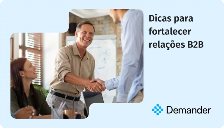 Dicas para fortalecer relações B2B