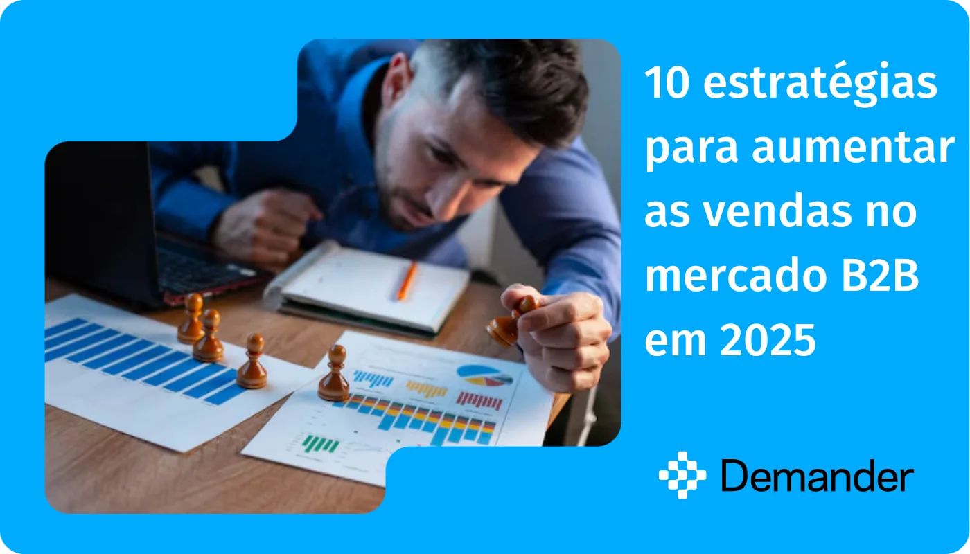10 estratégias para aumentar as vendas no mercado B2B em 2025 ...