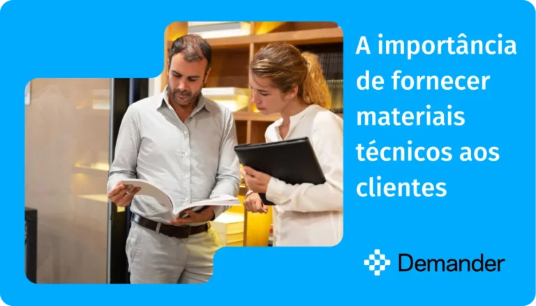 A importância de fornecer materiais técnicos aos clientes