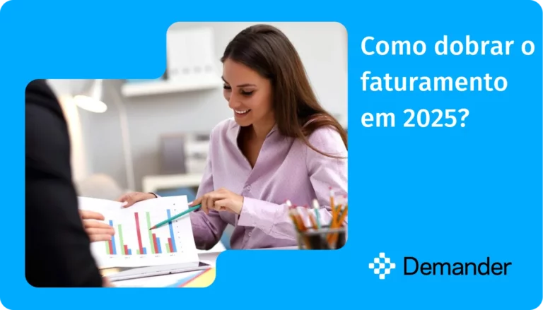 Como dobrar o faturamento em 2025?